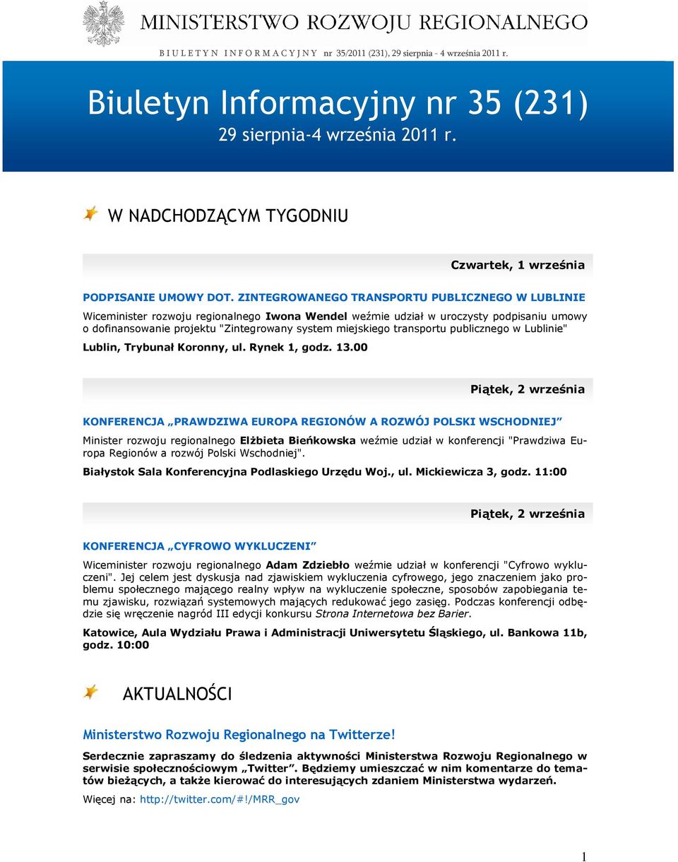 transportu publicznego w Lublinie" Lublin, Trybunał Koronny, ul. Rynek 1, godz. 13.