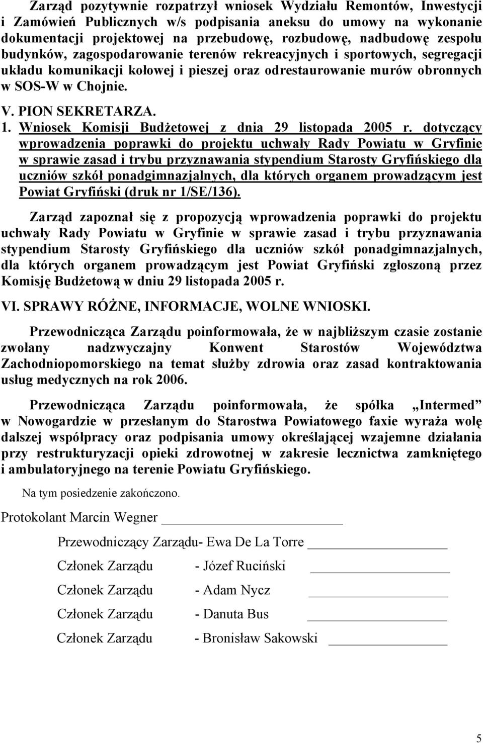 Wniosek Komisji Budżetowej z dnia 29 listopada 2005 r.