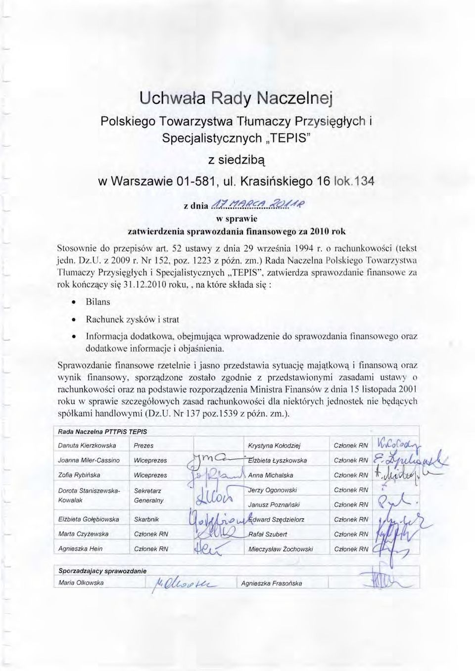 1223 z późno zm.) Rada Naczelna Polskiego TO'vvarzystwa Tlumaczy Przysięgłych i Specjalistycznych,.TEPIS', zat\vierdza sprawozdanie finansowe za rok kończący się 31.12.2010 roku,.