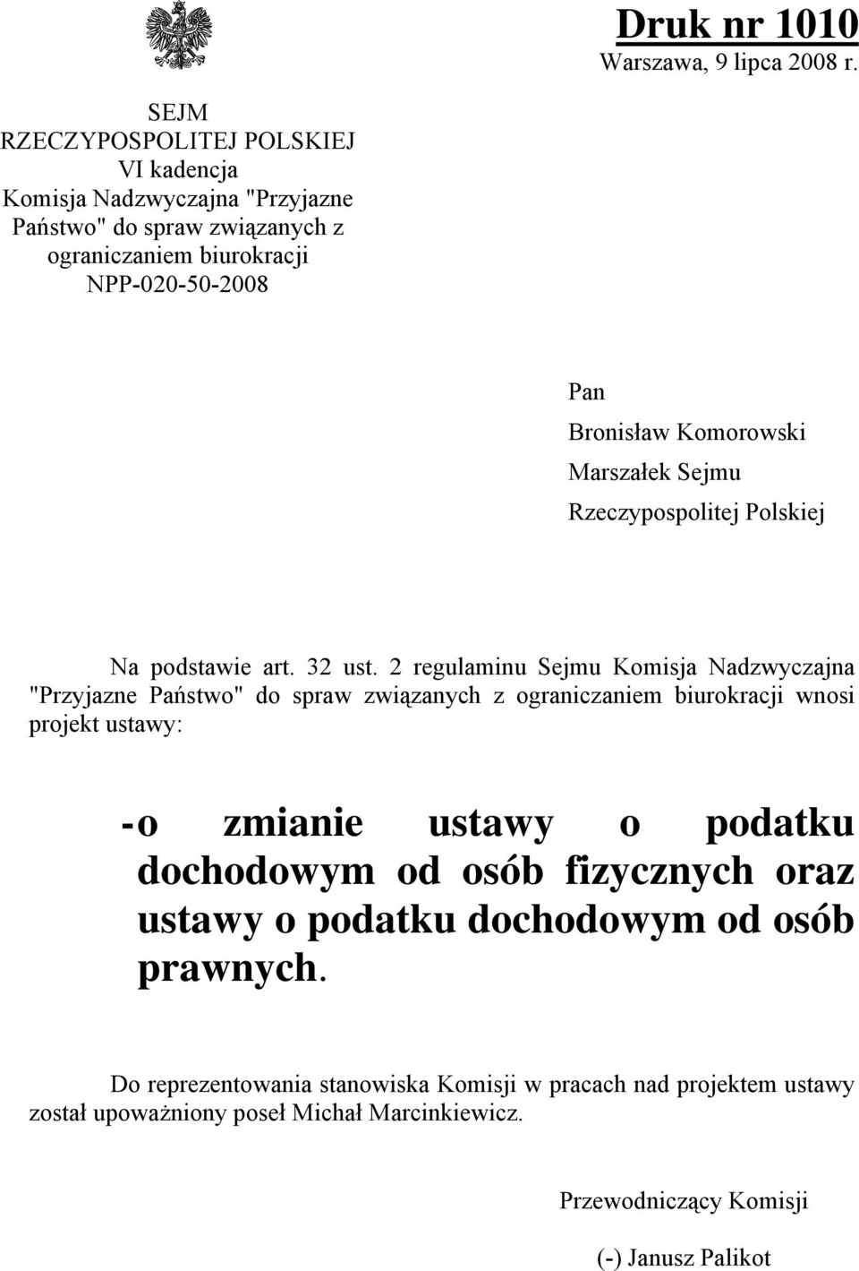 Komorowski Marszałek Sejmu Rzeczypospolitej Polskiej Na podstawie art. 32 ust.
