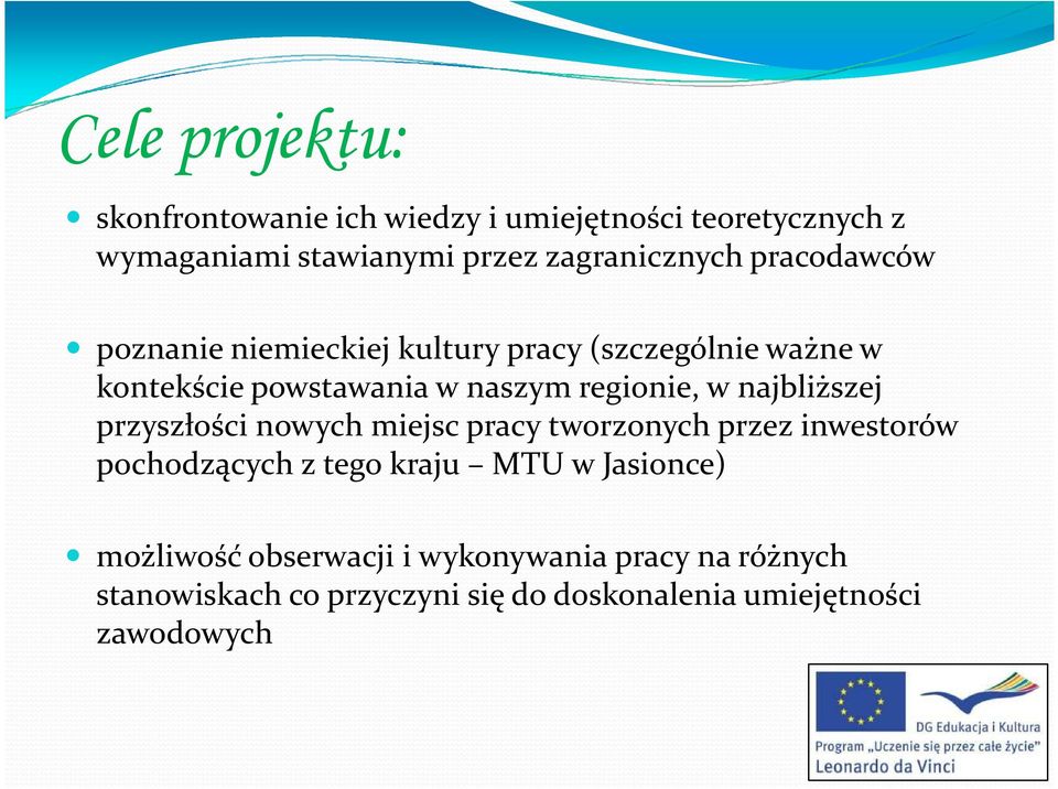 najbliższej przyszłości nowych miejsc pracy tworzonych przez inwestorów pochodzących z tego kraju MTU w Jasionce)