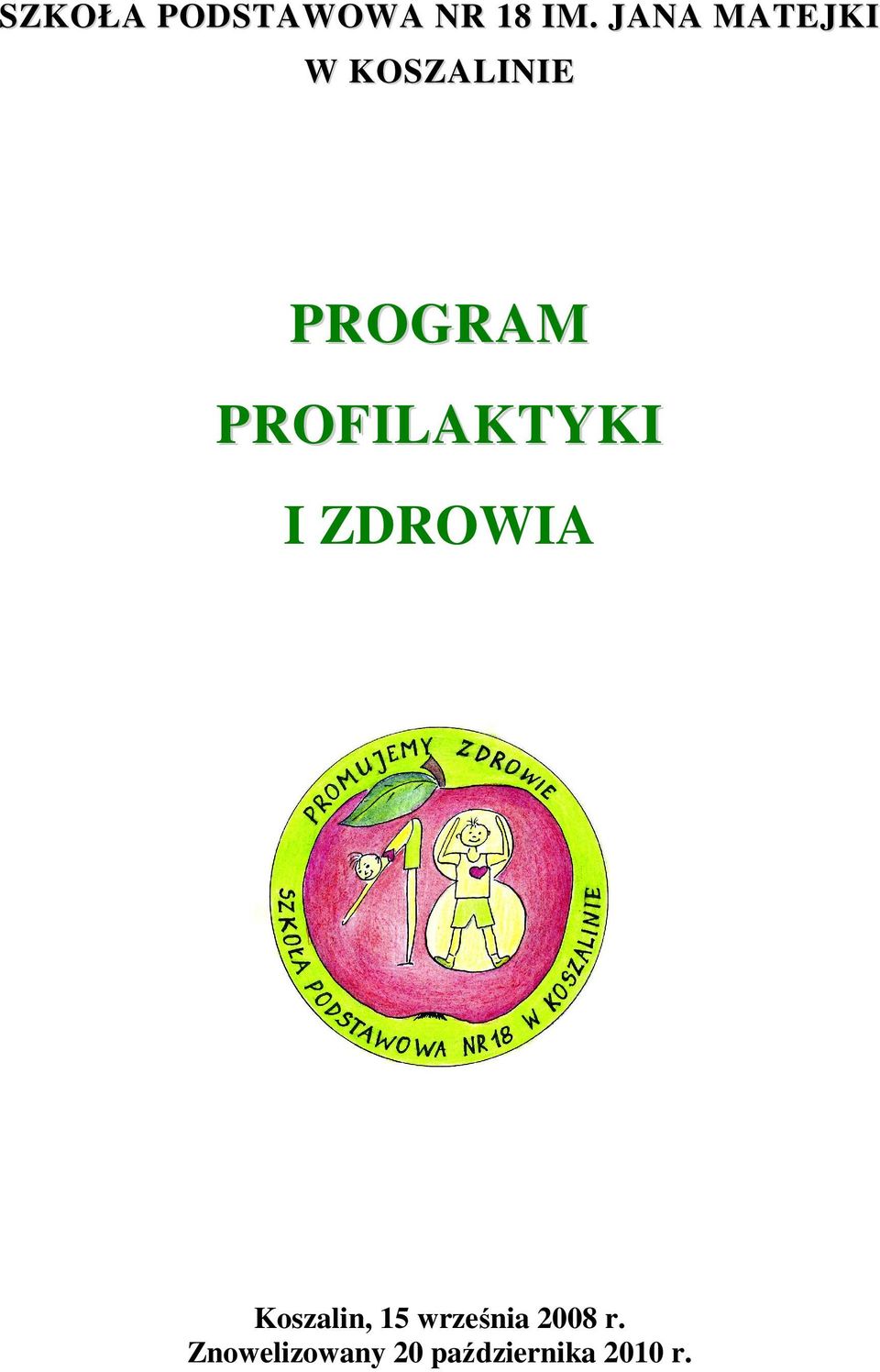 PROFILAKTYKI I ZDROWIA Koszalin, 15