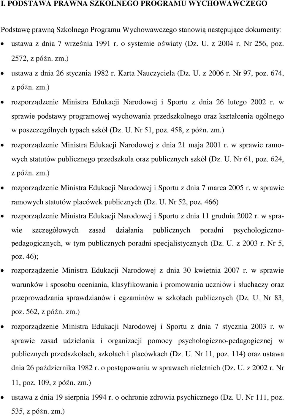 w sprawie podstawy programowej wychowania przedszkolnego oraz kształcenia ogólnego w poszczególnych typach szkół (Dz. U. Nr 51, poz. 458, z późn. zm.