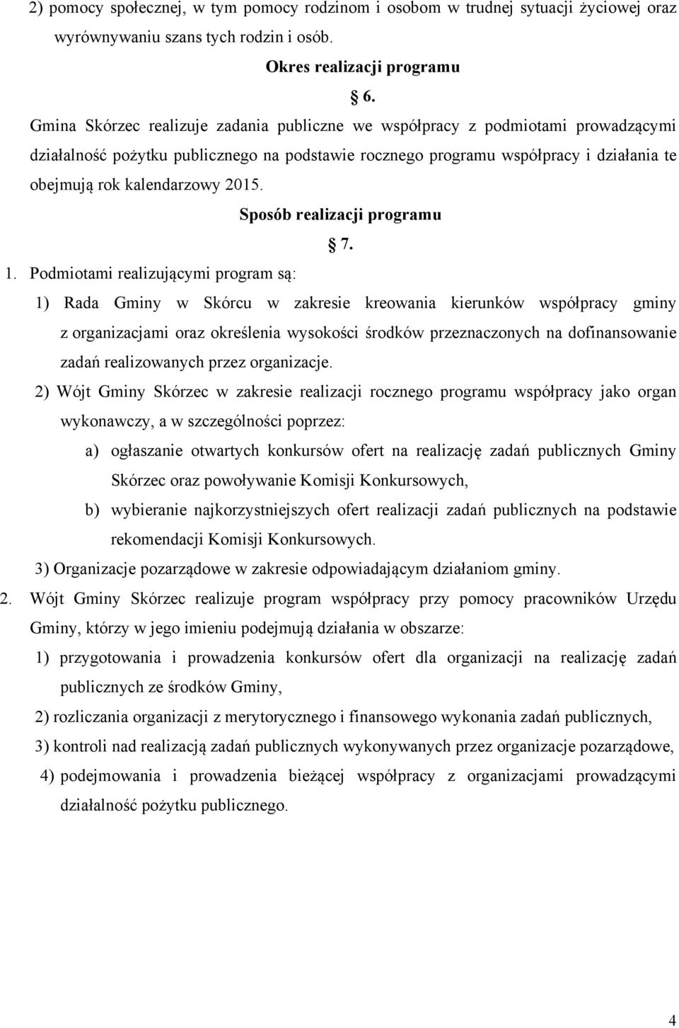 2015. Sposób realizacji programu 7. 1.