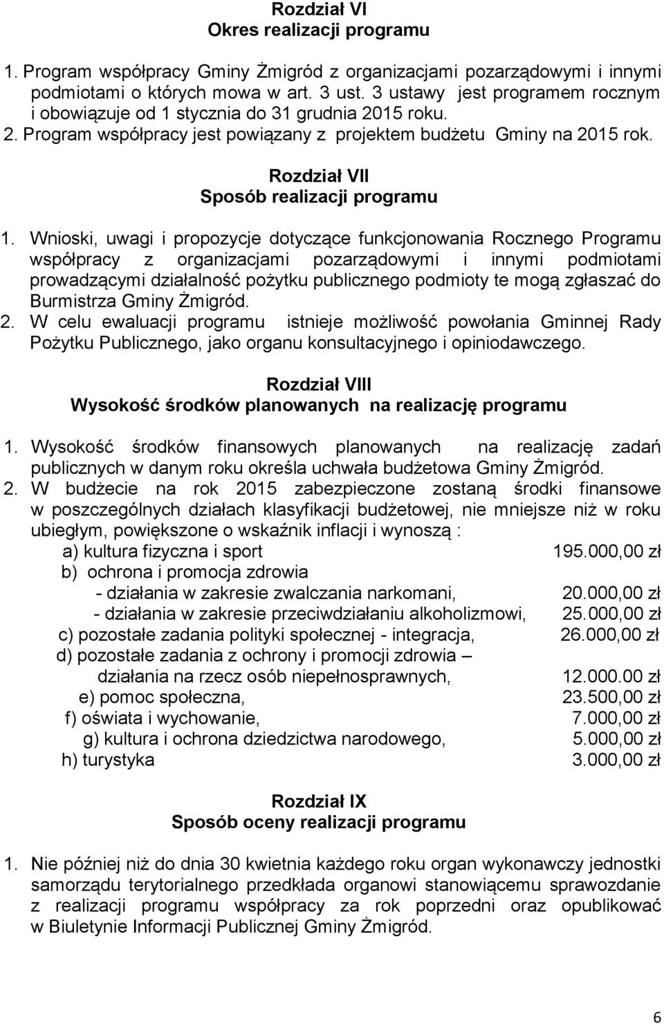 Rozdział VII Sposób realizacji programu 1.