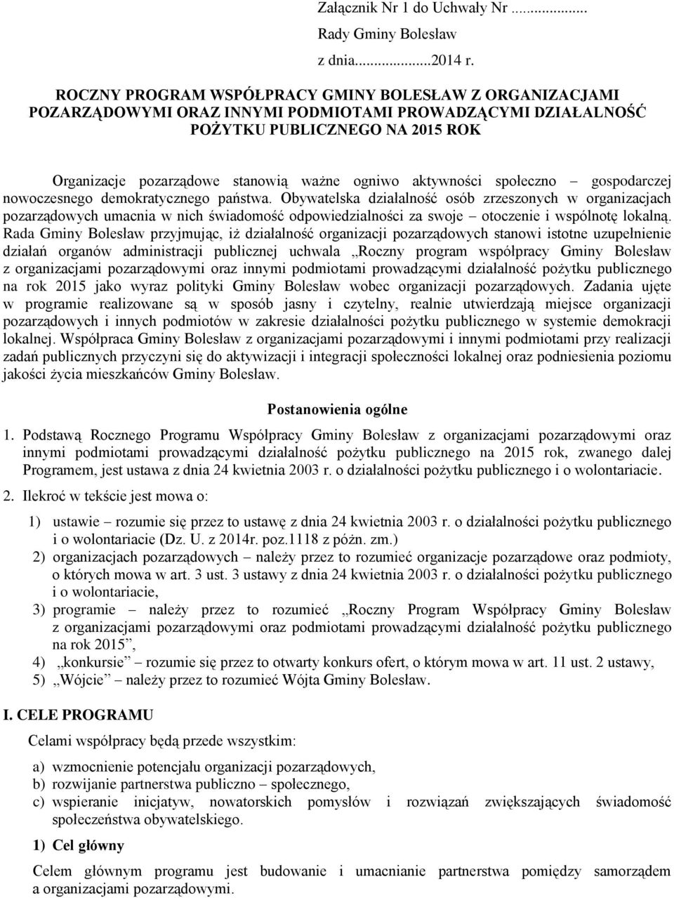 aktywności społeczno gospodarczej nowoczesnego demokratycznego państwa.