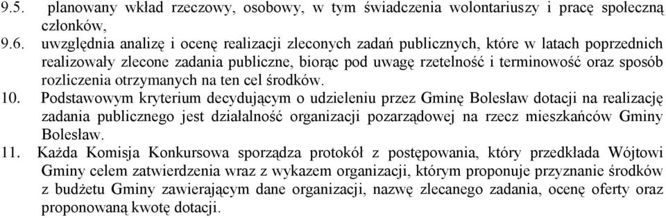 otrzymanych na ten cel środków. 10.