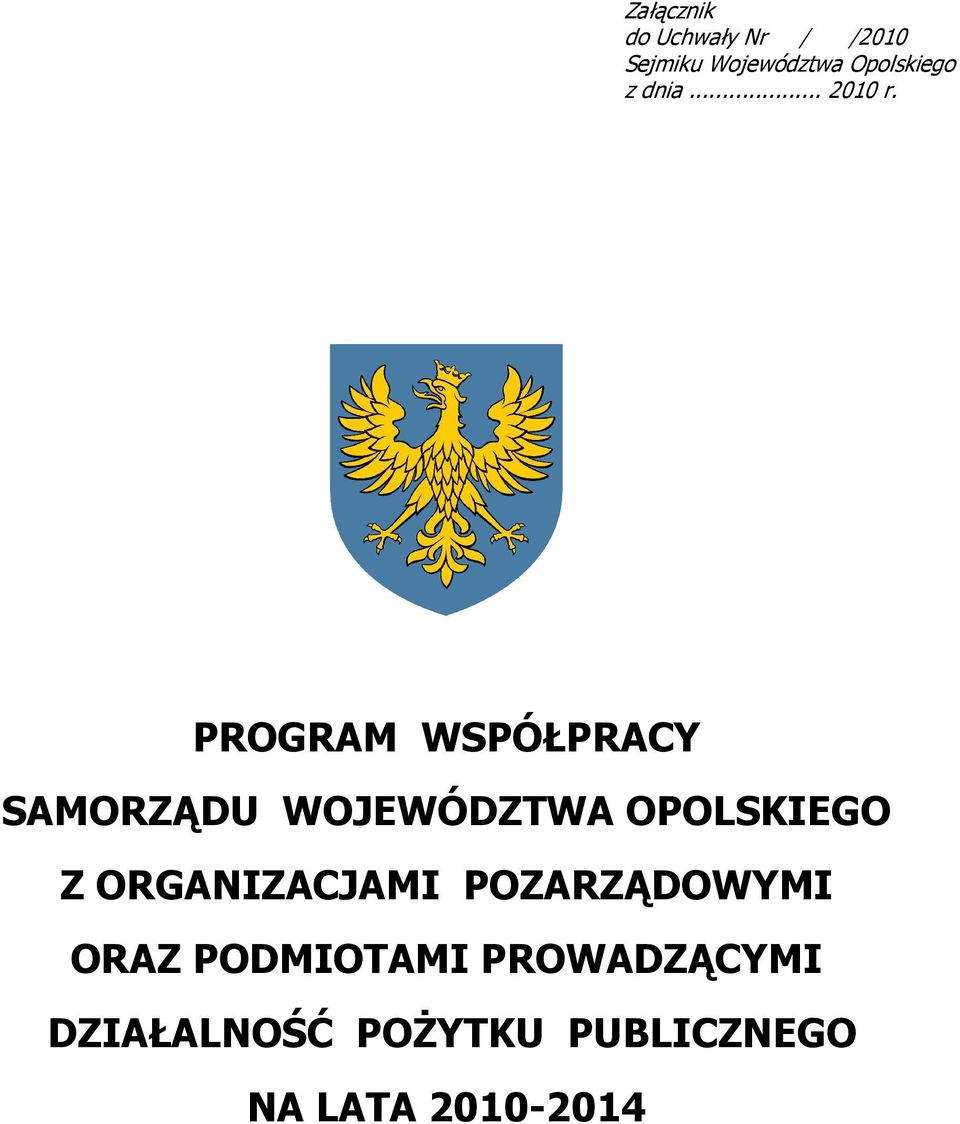 PROGRAM WSPÓŁPRACY SAMORZĄDU WOJEWÓDZTWA OPOLSKIEGO Z