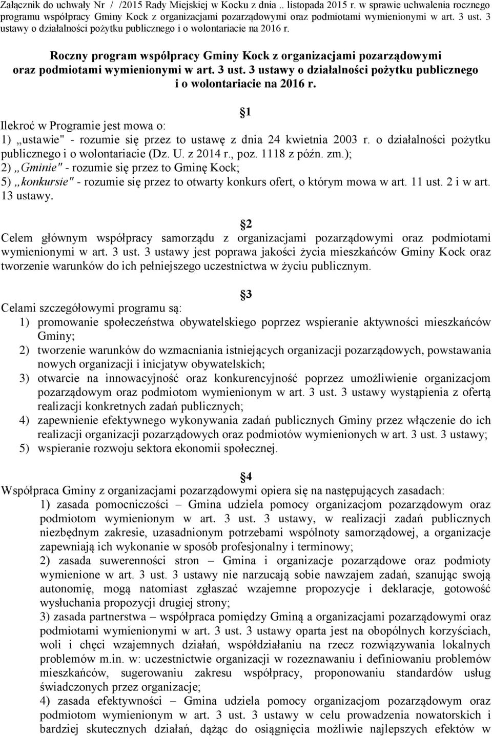 3 ustawy o działalności pożytku publicznego i o wolontariacie na 2016 r. Roczny program współpracy Gminy Kock z organizacjami pozarządowymi oraz podmiotami wymienionymi w art. 3 ust.