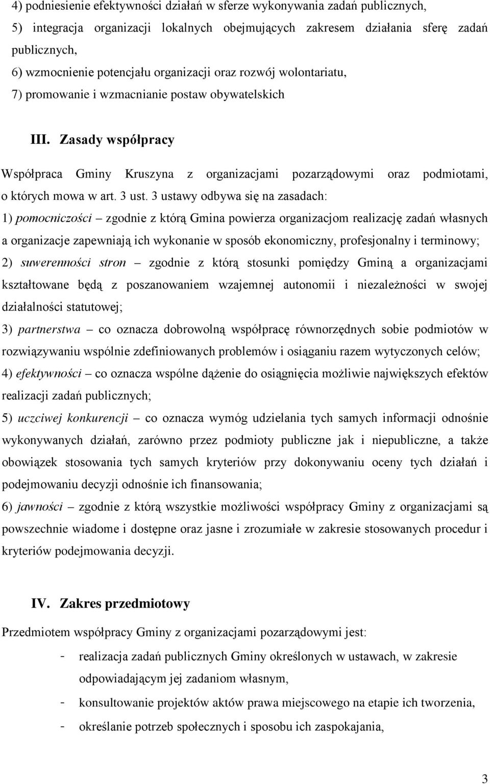 Zasady współpracy Współpraca Gminy Kruszyna z organizacjami pozarządowymi oraz podmiotami, o których mowa w art. 3 ust.
