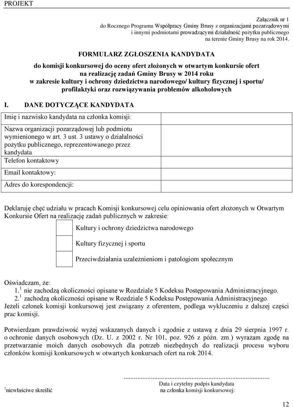 narodowego/ kultury fizycznej i sportu/ profilaktyki oraz rozwiązywania problemów alkoholowych I.