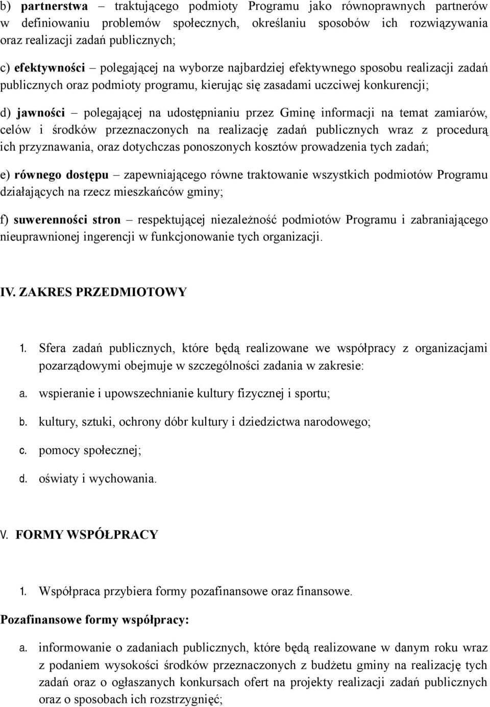 udostępnianiu przez Gminę informacji na temat zamiarów, celów i środków przeznaczonych na realizację zadań publicznych wraz z procedurą ich przyznawania, oraz dotychczas ponoszonych kosztów