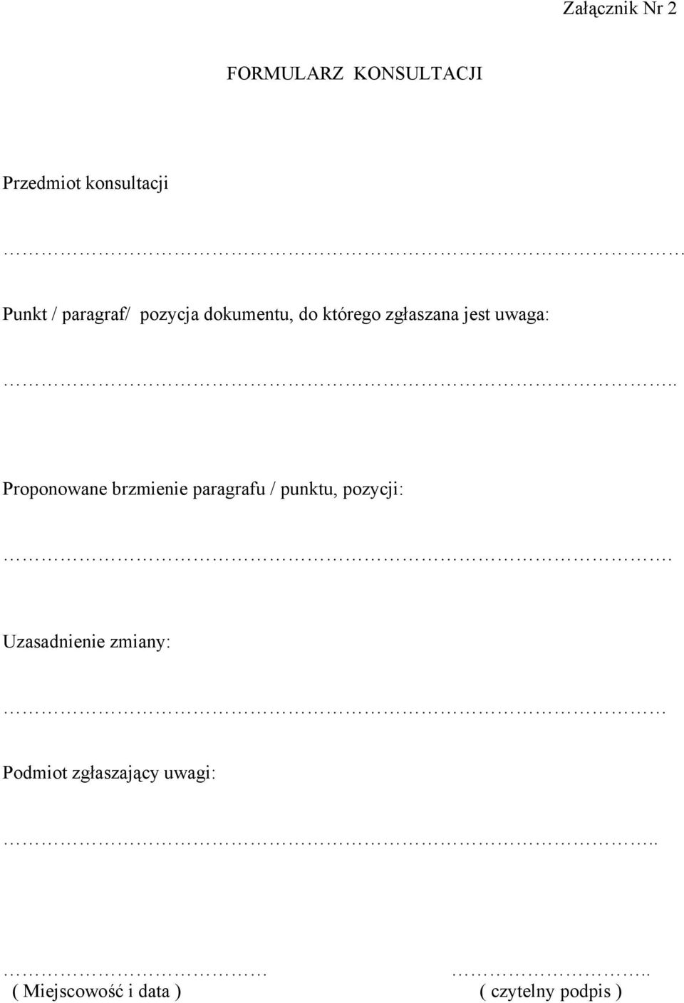 . Proponowane brzmienie paragrafu / punktu, pozycji:.