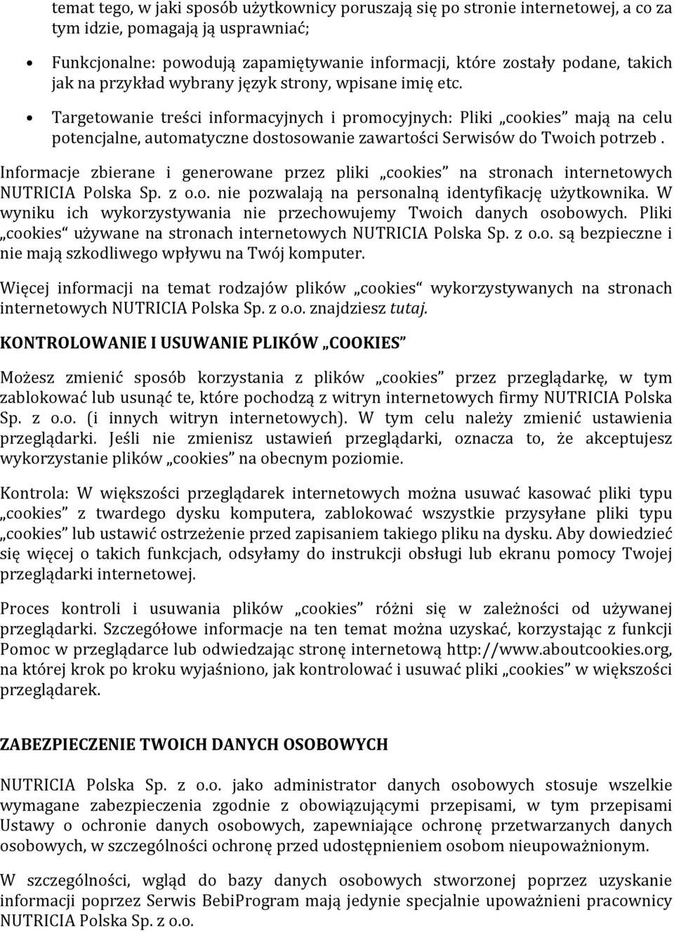 Targetowanie treści informacyjnych i promocyjnych: Pliki cookies mają na celu potencjalne, automatyczne dostosowanie zawartości Serwisów do Twoich potrzeb.