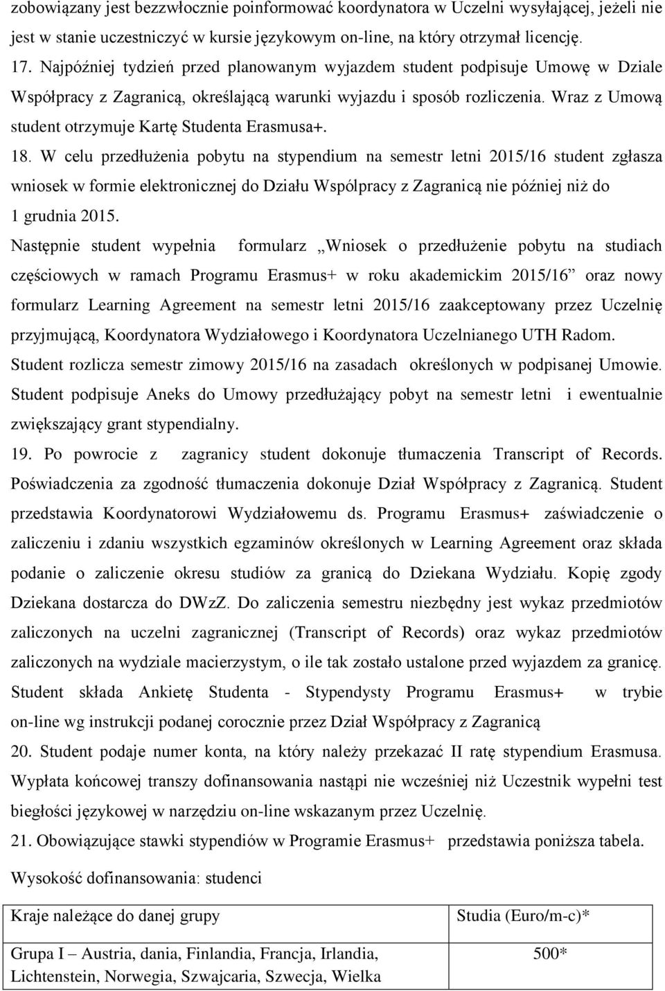 Wraz z Umową student otrzymuje Kartę Studenta Erasmusa+. 18.