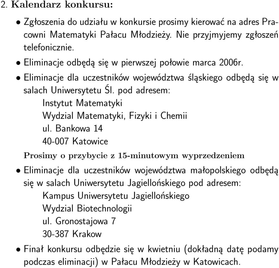 pod adresem: Instytut Matematyki Wydzial Matematyki, Fizyki i Chemii ul.