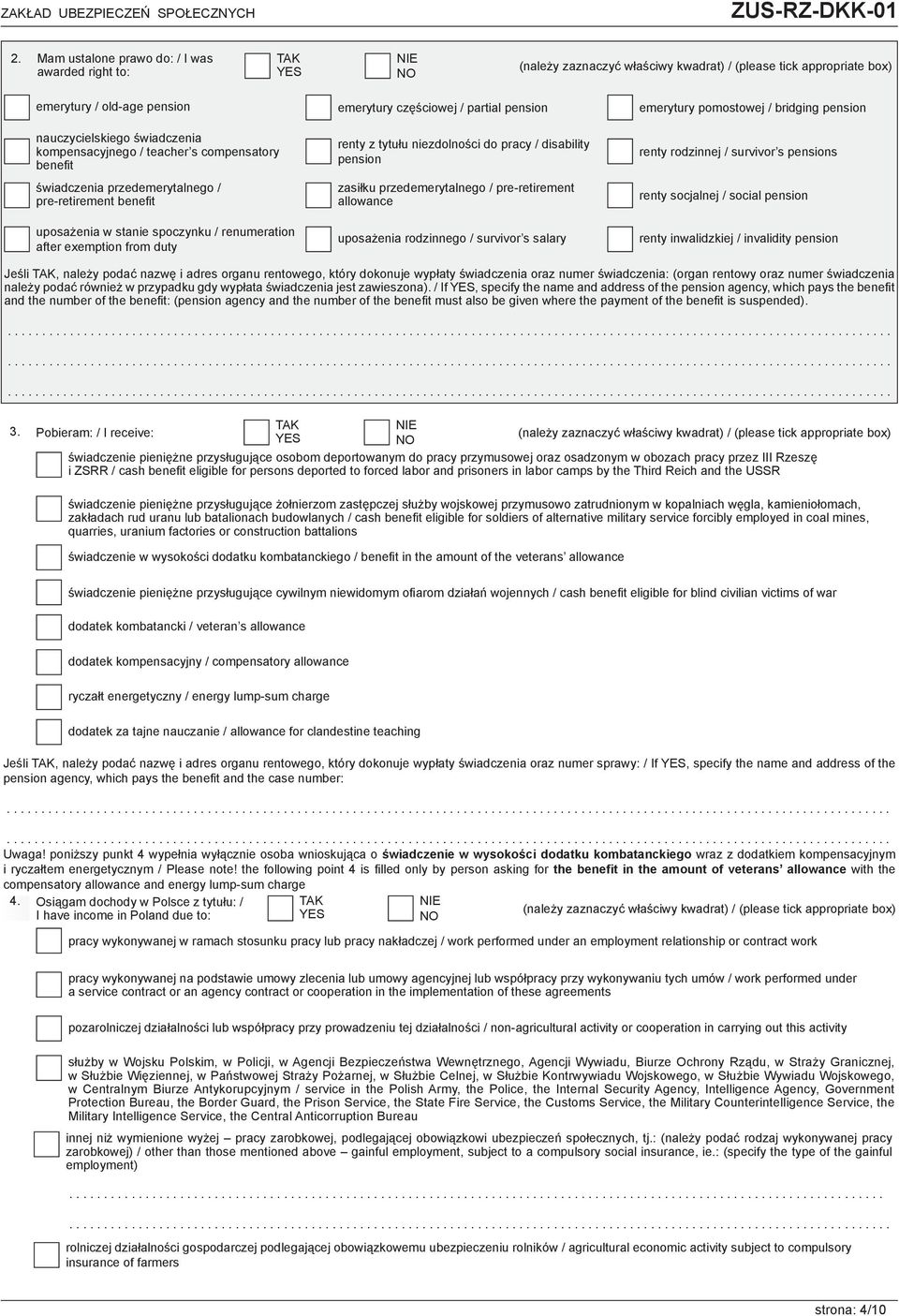 partial pension renty z tytułu niezdolności do pracy / disability pension zasiłku przedemerytalnego / pre-retirement allowance uposażenia rodzinnego / survivor s salary emerytury pomostowej /