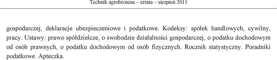 Ustawy: prawo spódzielcze, o swobodzie dziaalnoci gospodarczej, o podatku