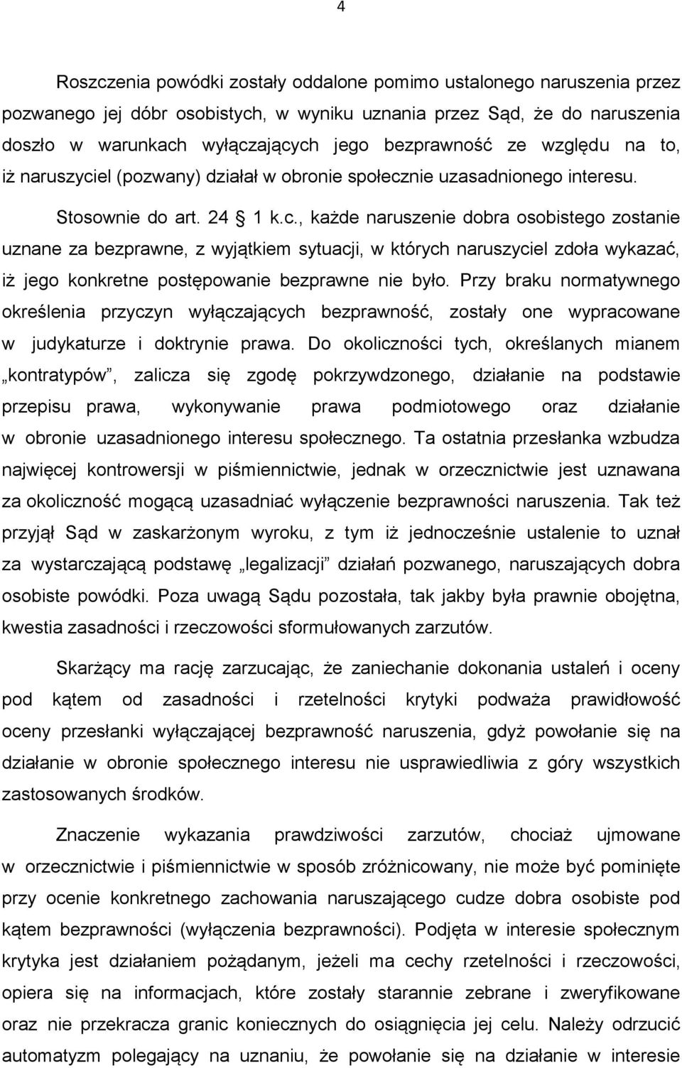 el (pozwany) działał w obronie społecz