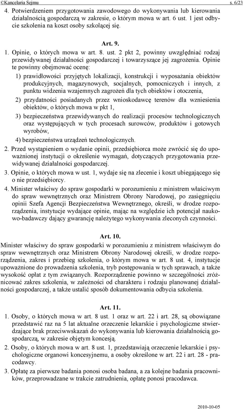 2 pkt 2, powinny uwzględniać rodzaj przewidywanej działalności gospodarczej i towarzyszące jej zagrożenia.