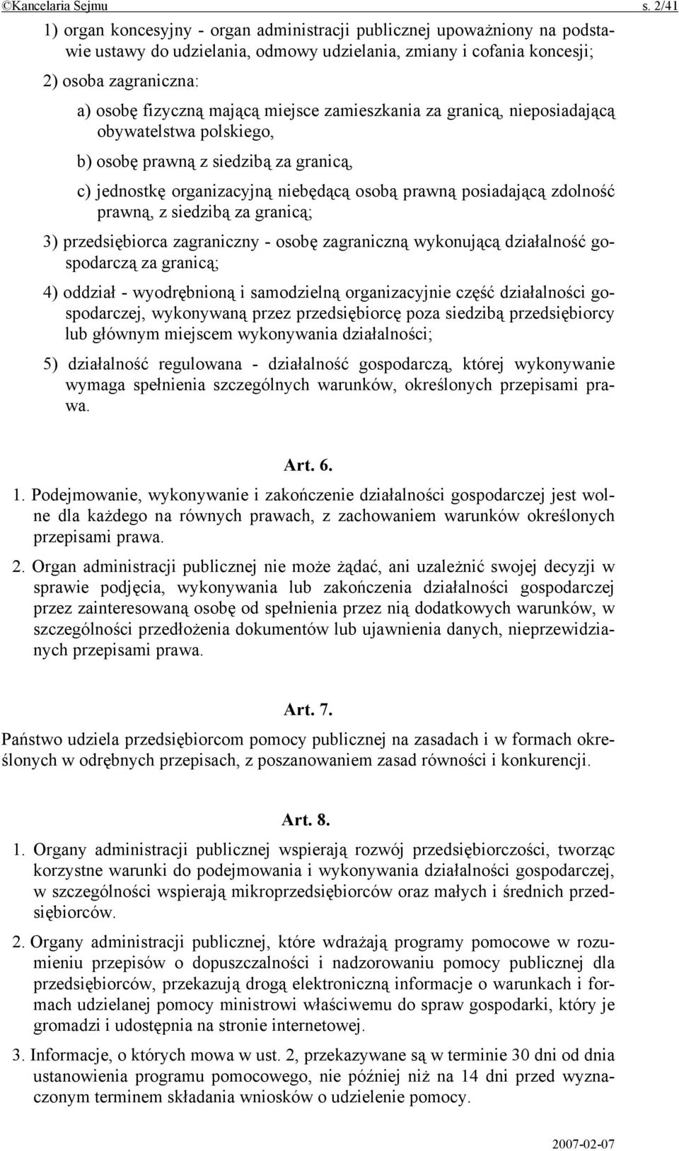 miejsce zamieszkania za granicą, nieposiadającą obywatelstwa polskiego, b) osobę prawną z siedzibą za granicą, c) jednostkę organizacyjną niebędącą osobą prawną posiadającą zdolność prawną, z