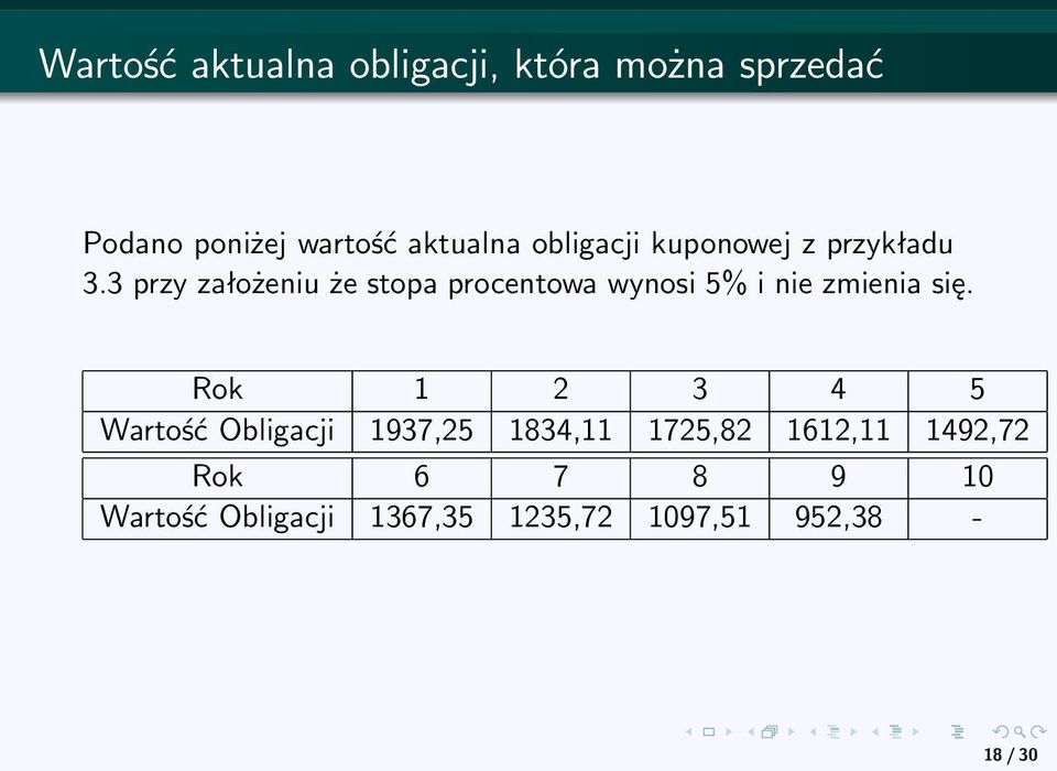 3 przy założeniu że stopa procentowa wynosi 5% i nie zmienia się.