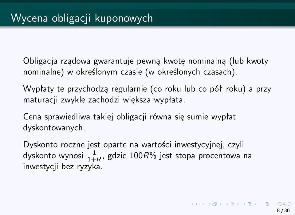 Wypłaty te przychodzą regularnie (co roku lub co pół roku) a przy maturacji zwykle zachodzi większa wypłata.