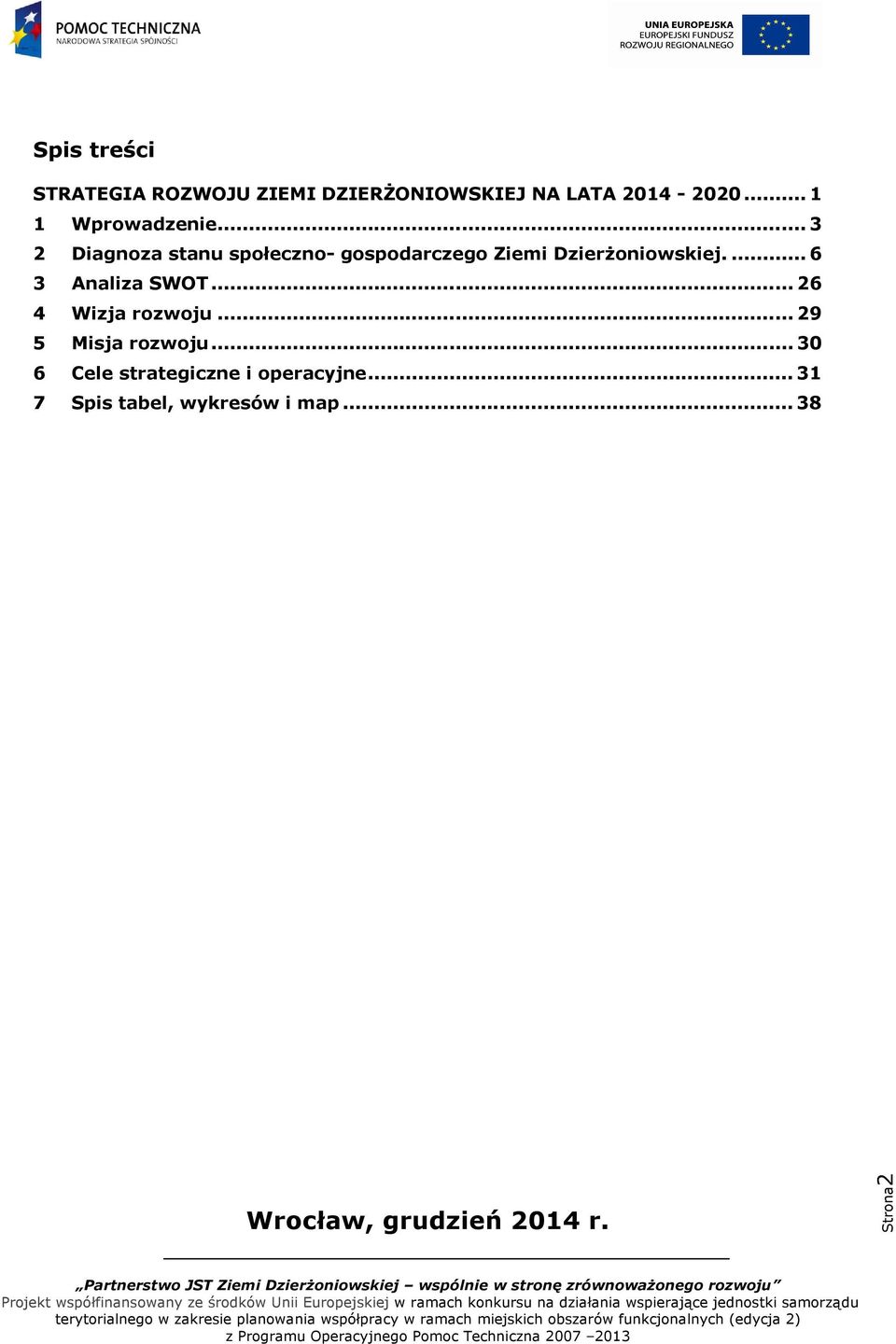 ..3 2 Diagnoza stanu społeczno- gospodarczego Ziemi Dzierżoniowskiej.