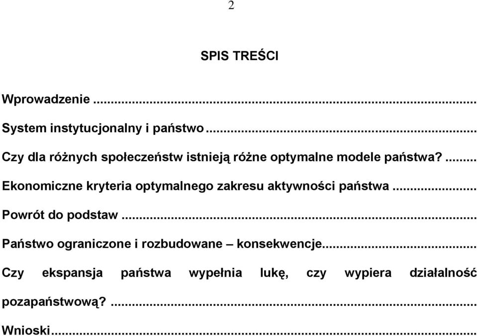 ... Ekonomiczne kryteria optymalnego zakresu aktywności państwa... Powrót do podstaw.