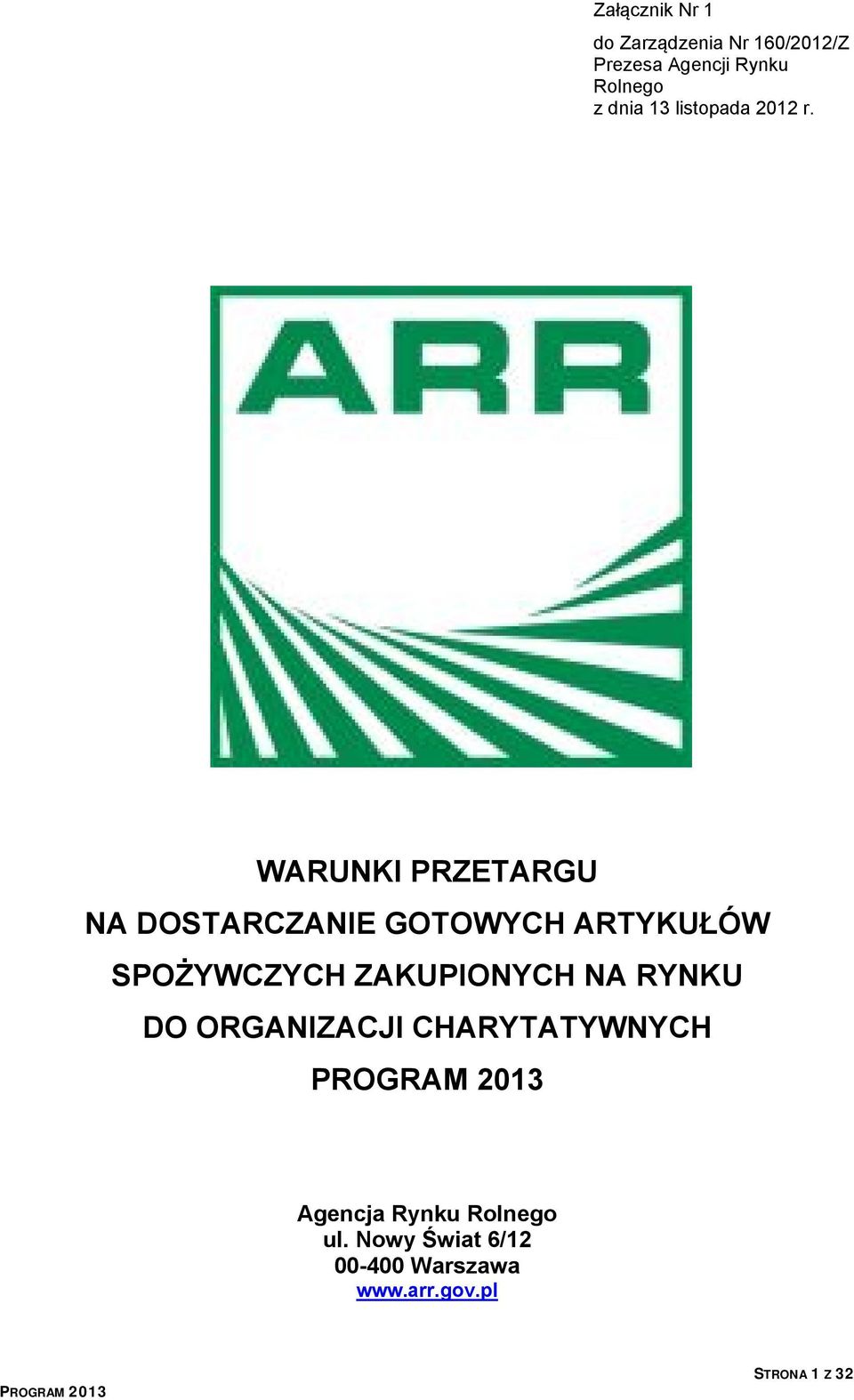 WARUNKI PRZETARGU NA DOSTARCZANIE GOTOWYCH ARTYKUŁÓW SPOŻYWCZYCH