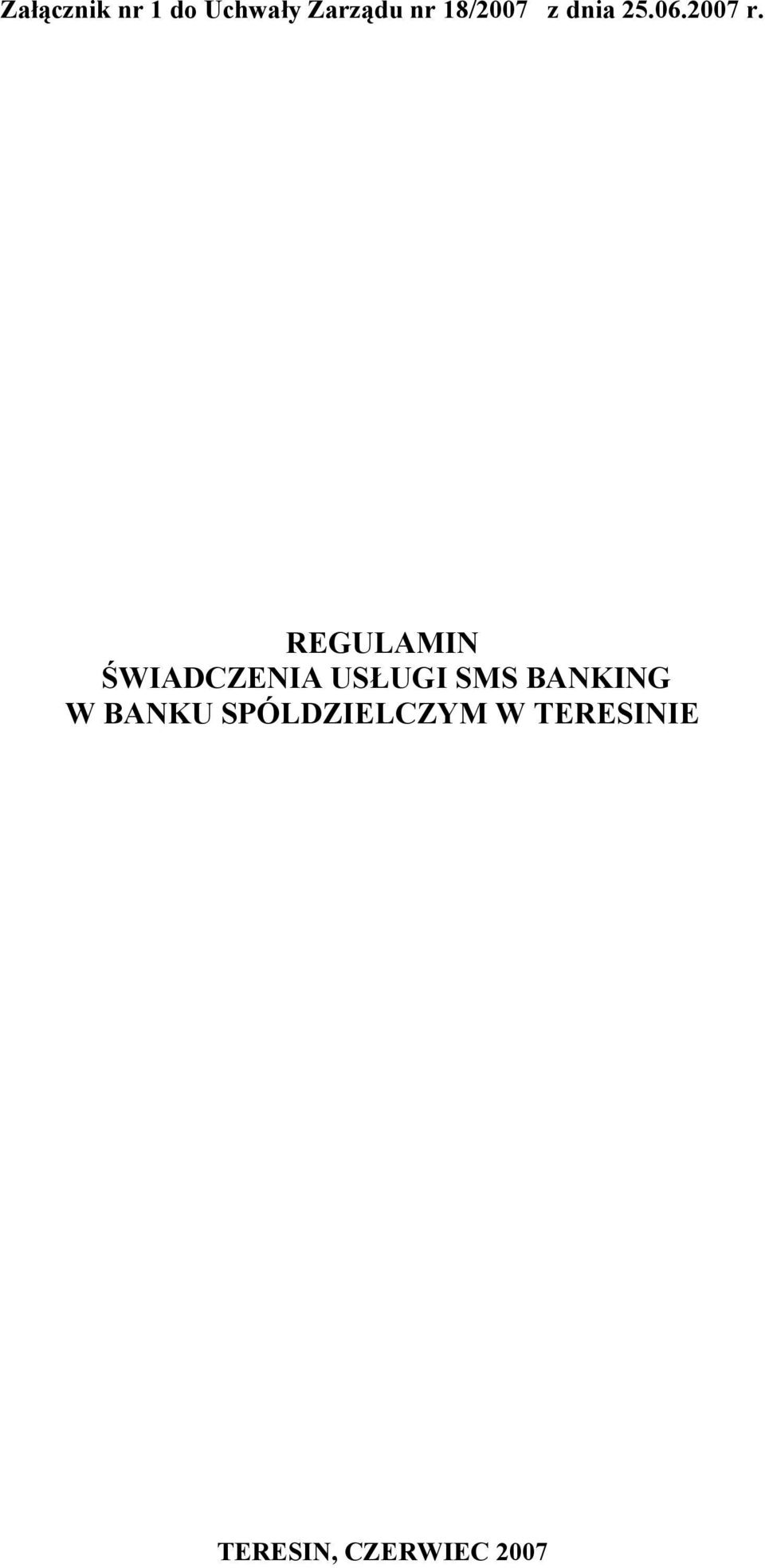REGULAMIN ŚWIADCZENIA USŁUGI SMS BANKING