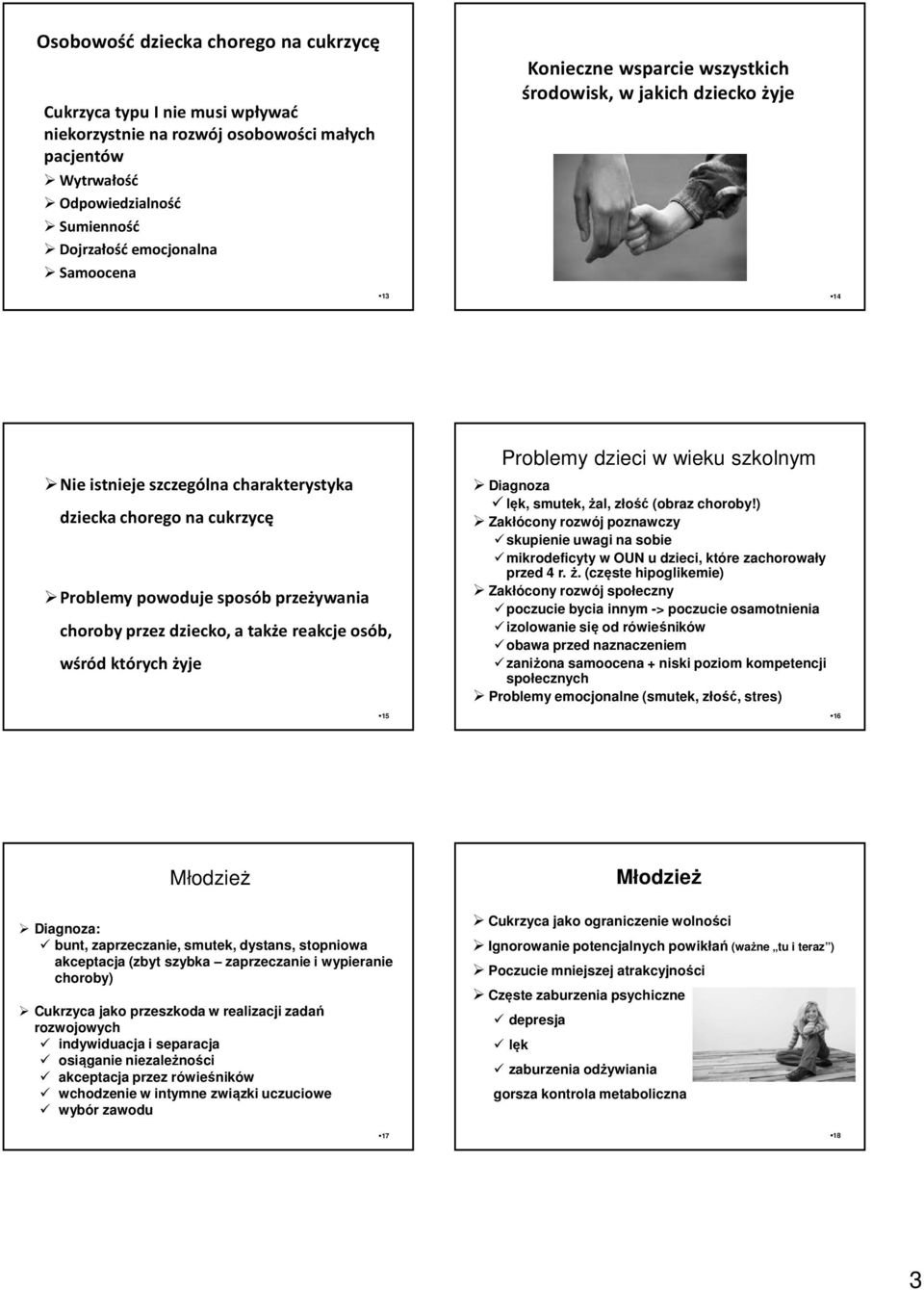 także reakcje osób, wśród których żyje 15 Problemy dzieci w wieku szkolnym Diagnoza lęk, smutek, żal, złość (obraz choroby!