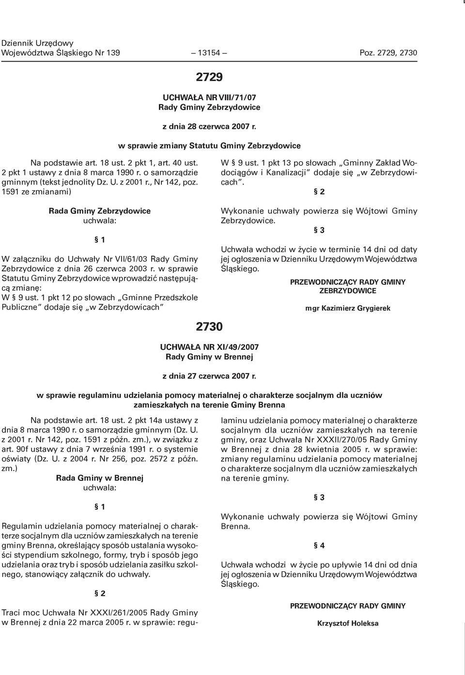 1 pkt 13 po słowach Gminny Zakład Wodociągów i Kanalizacji dodaje się w Zebrzydowicach.