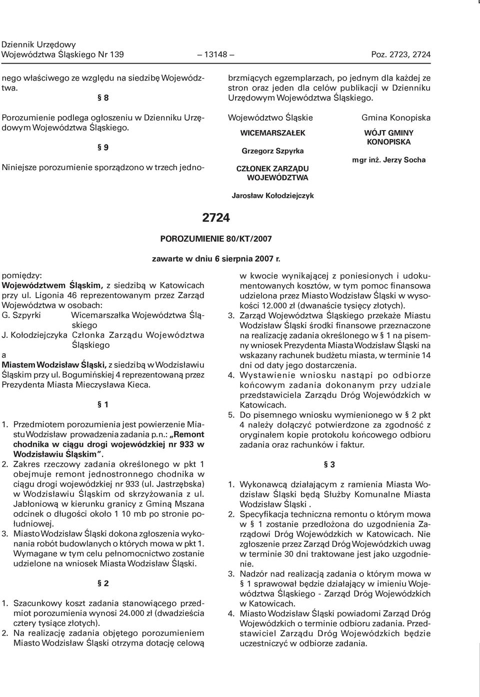Porozumienie podlega ogłoszeniu w Dzienniku Urzędowym Województwa Śląskiego.