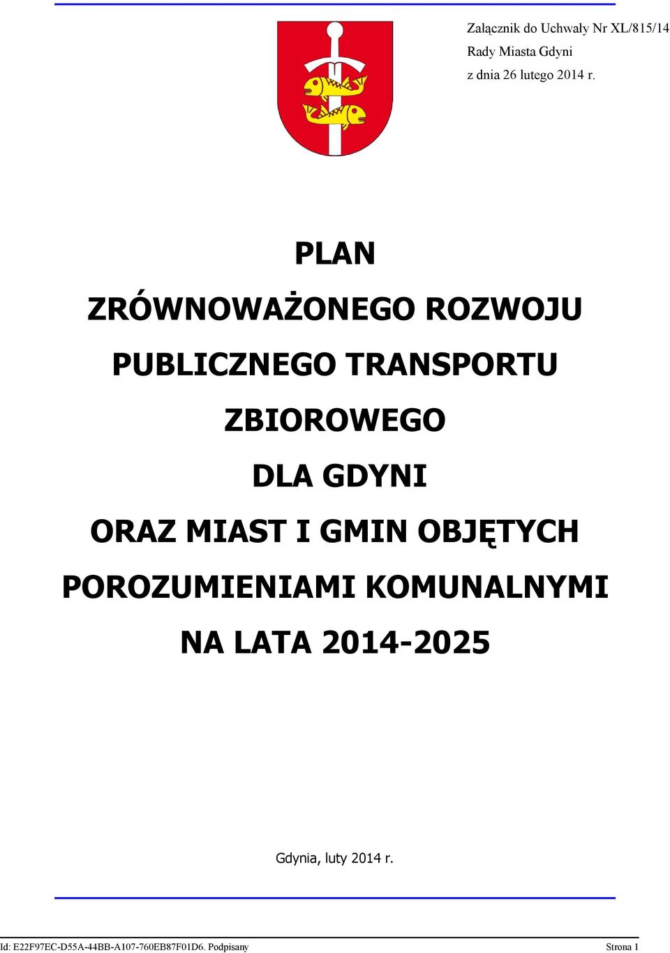 ORAZ MIAST I GMIN OBJĘTYCH POROZUMIENIAMI KOMUNALNYMI NA LATA 2014-2025