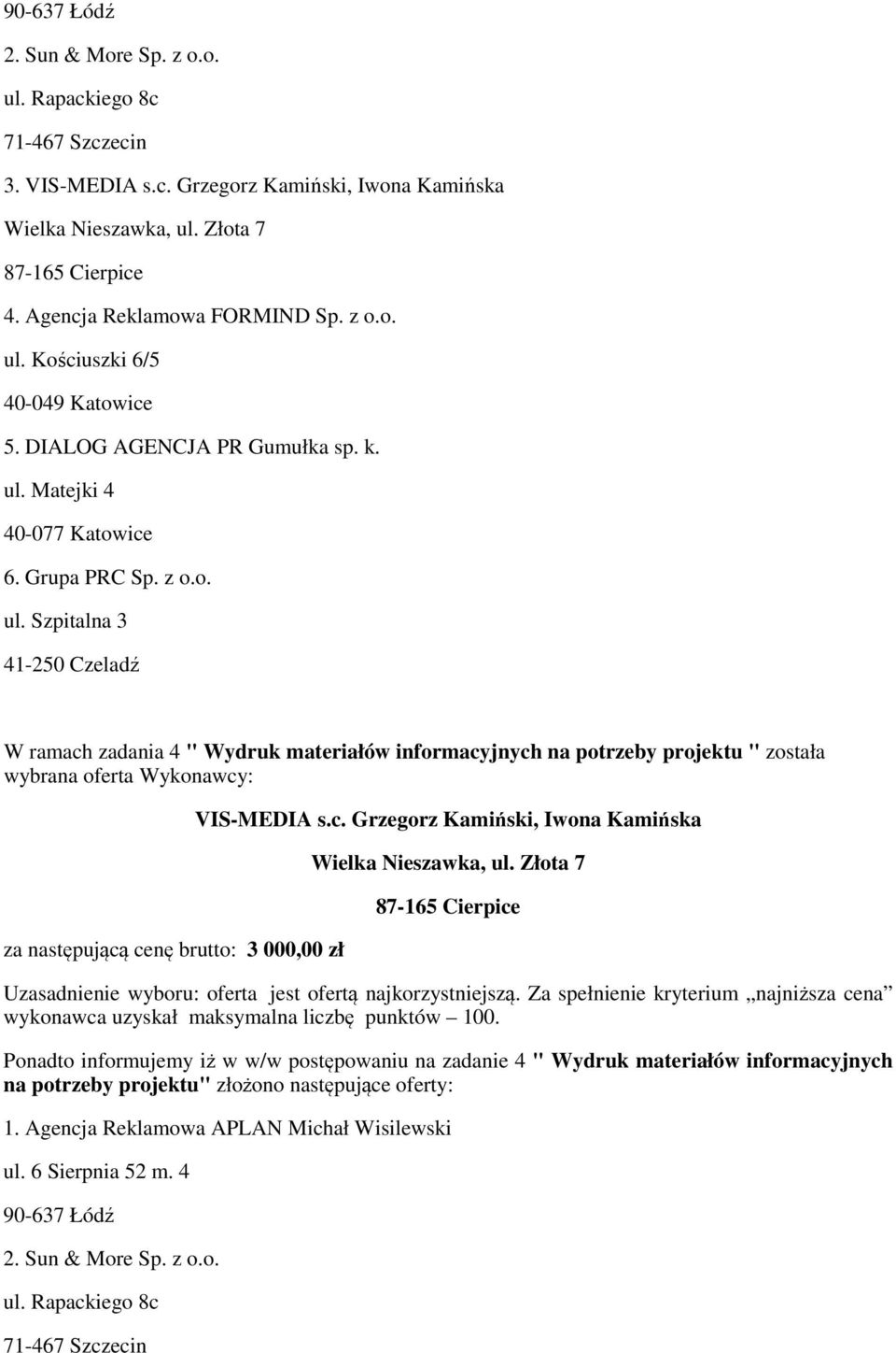 a Kamińska 4. Agencja Reklamow