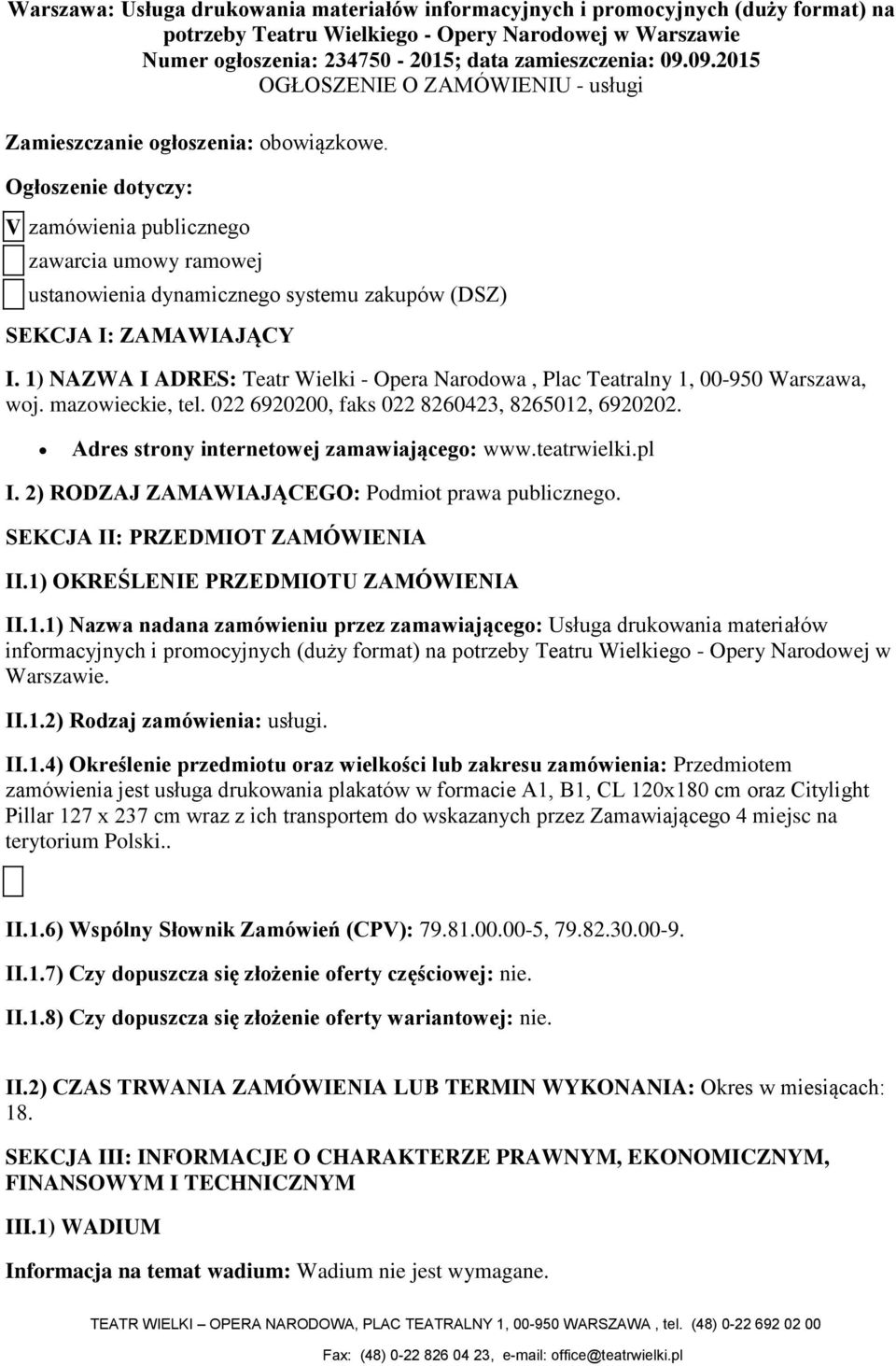 Ogłszenie dtyczy: V zamówienia publiczneg zawarcia umwy ramwej ustanwienia dynamiczneg systemu zakupów (DSZ) SEKCJA I: ZAMAWIAJĄCY I.