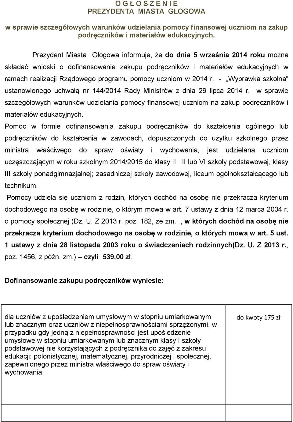 uczniom w 2014 r. - Wyprawka szkolna ustanowionego uchwałą nr 144/2014 Rady Ministrów z dnia 29 lipca 2014 r.