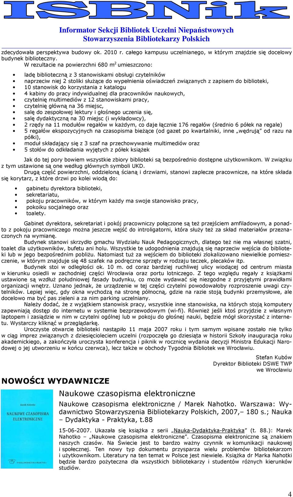 d krzystania z katalgu 4 kabiny d pracy indywidualnej dla pracwników naukwych, czytelnię multimediów z 12 stanwiskami pracy, czytelnię główną na 36 miejsc, salę d zespłwej lektury i głśneg uczenia