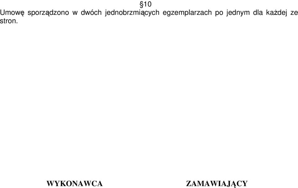 egzemplarzach po jednym dla