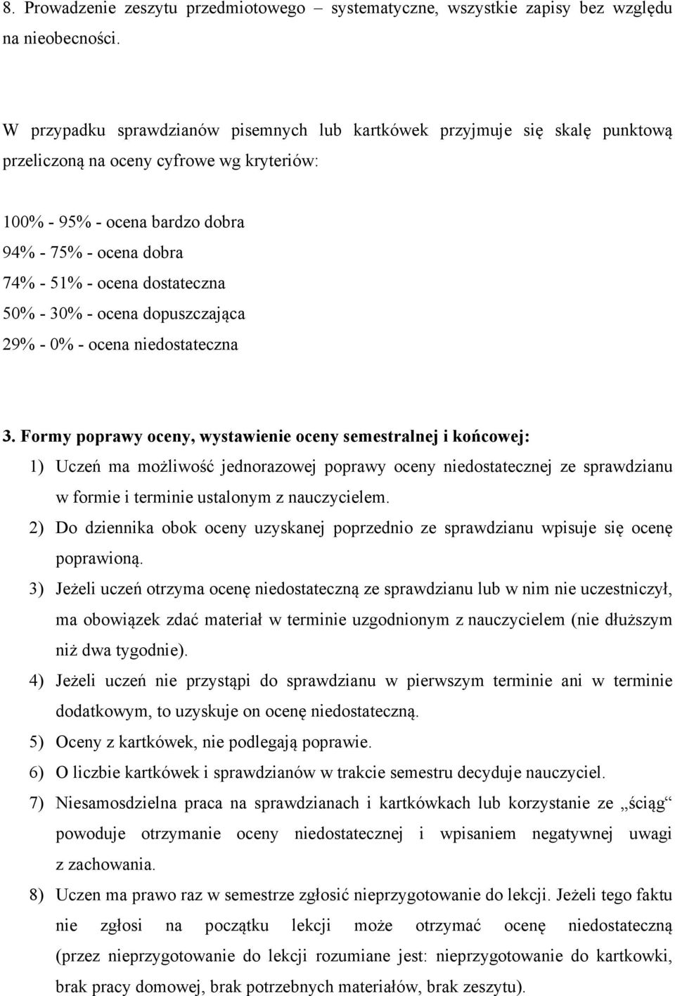 dostateczna 50% - 30% - ocena dopuszczająca 29% - 0% - ocena niedostateczna 3.