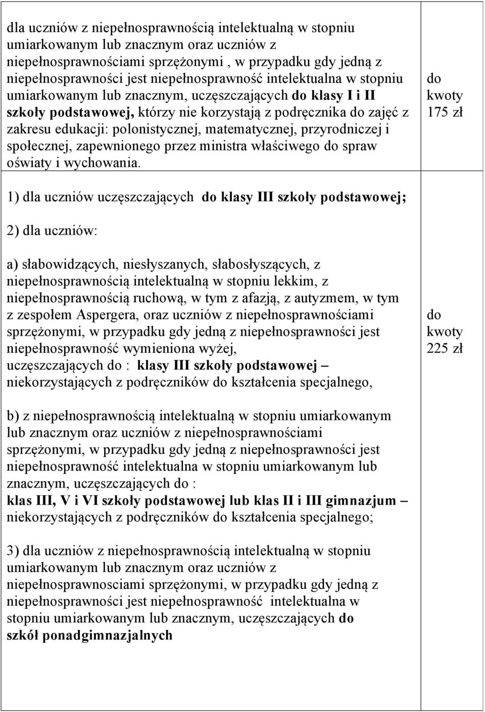 przyrodniczej i społecznej, zapewnionego przez ministra właściwego spraw oświaty i wychowania.