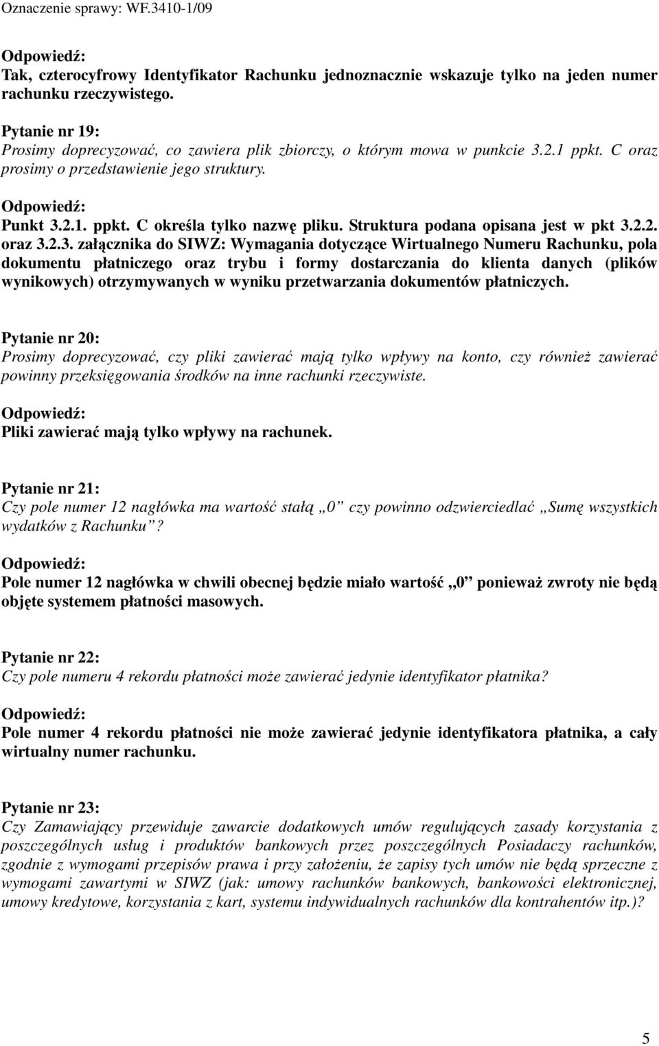 2.1. ppkt. C określa tylko nazwę pliku. Struktura podana opisana jest w pkt 3.