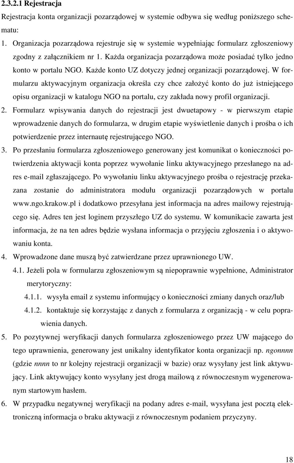 Każde knt UZ dtyczy jednej rganizacji pzarządwej.