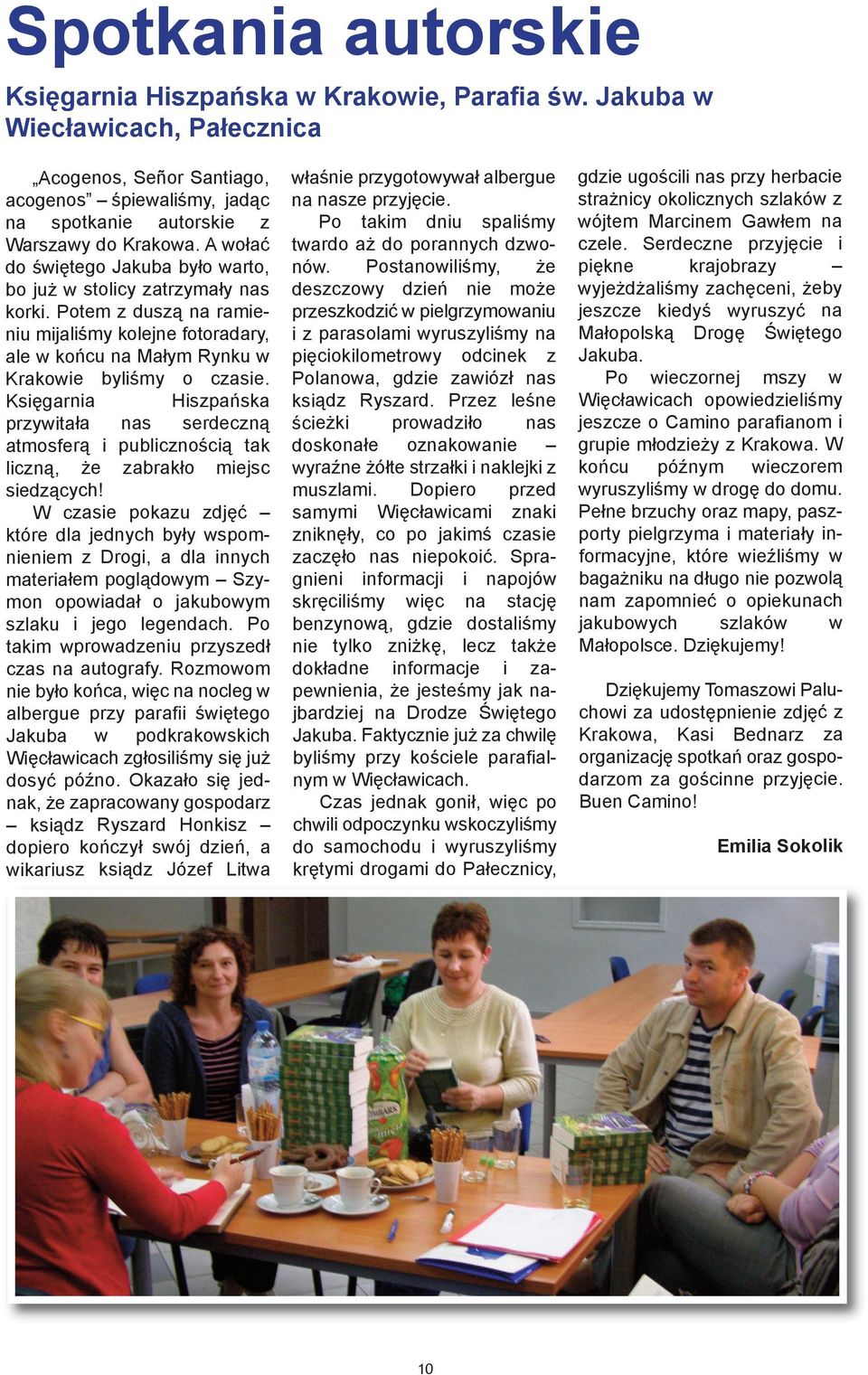 Księgarnia Hiszpańska przywitała nas serdeczną atmosferą i publicznością tak liczną, że zabrakło miejsc siedzących!