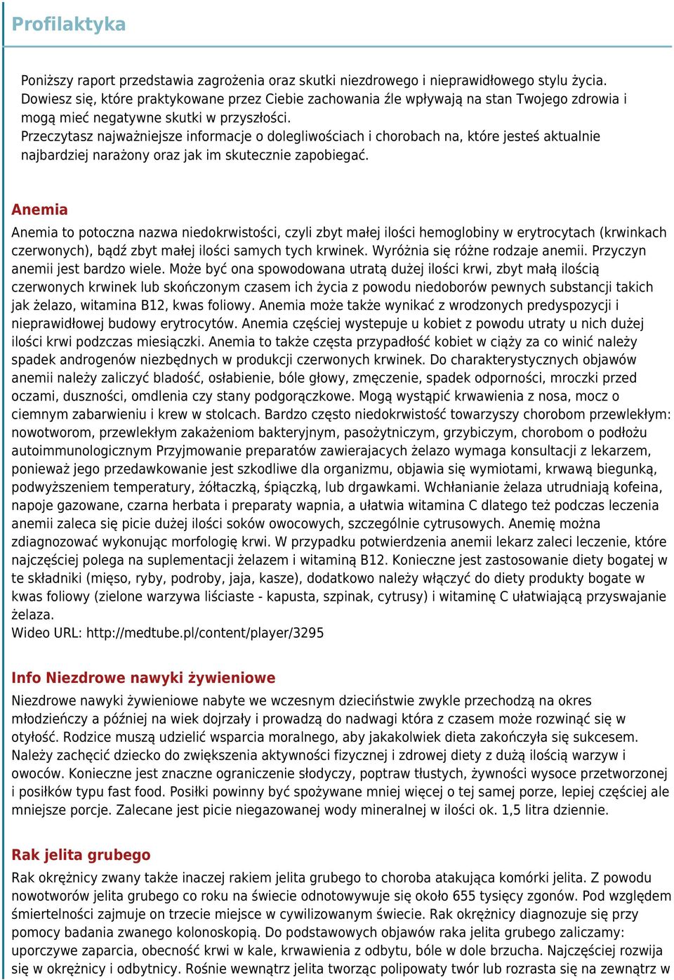 Przeczytasz najważniejsze informacje o dolegliwościach i chorobach na, które jesteś aktualnie najbardziej narażony oraz jak im skutecznie zapobiegać.