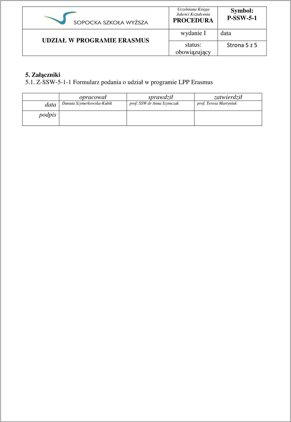 LPP Erasmus opracował sprawdził zatwierdził Danuta