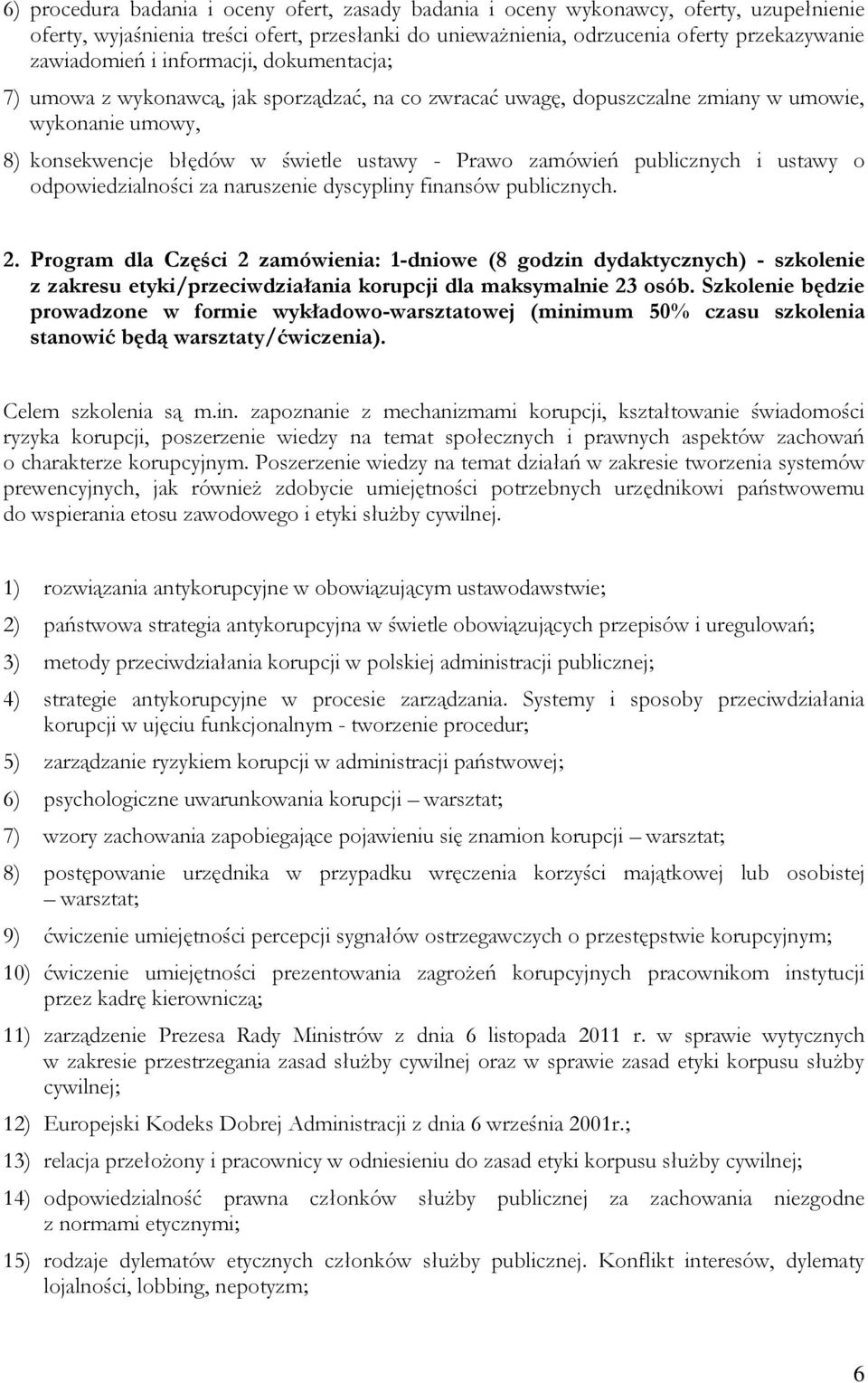 publicznych i ustawy o odpowiedzialności za naruszenie dyscypliny finansów publicznych. 2.