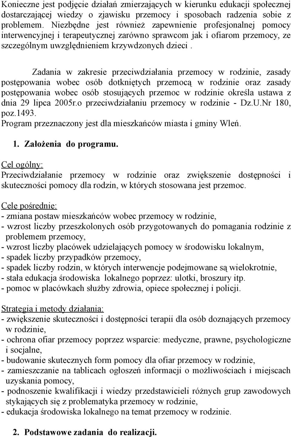 Zadania w zakresie przeciwdziałania przemocy w rodzinie, zasady postępowania wobec osób dotkniętych przemocą w rodzinie oraz zasady postępowania wobec osób stosujących przemoc w rodzinie określa