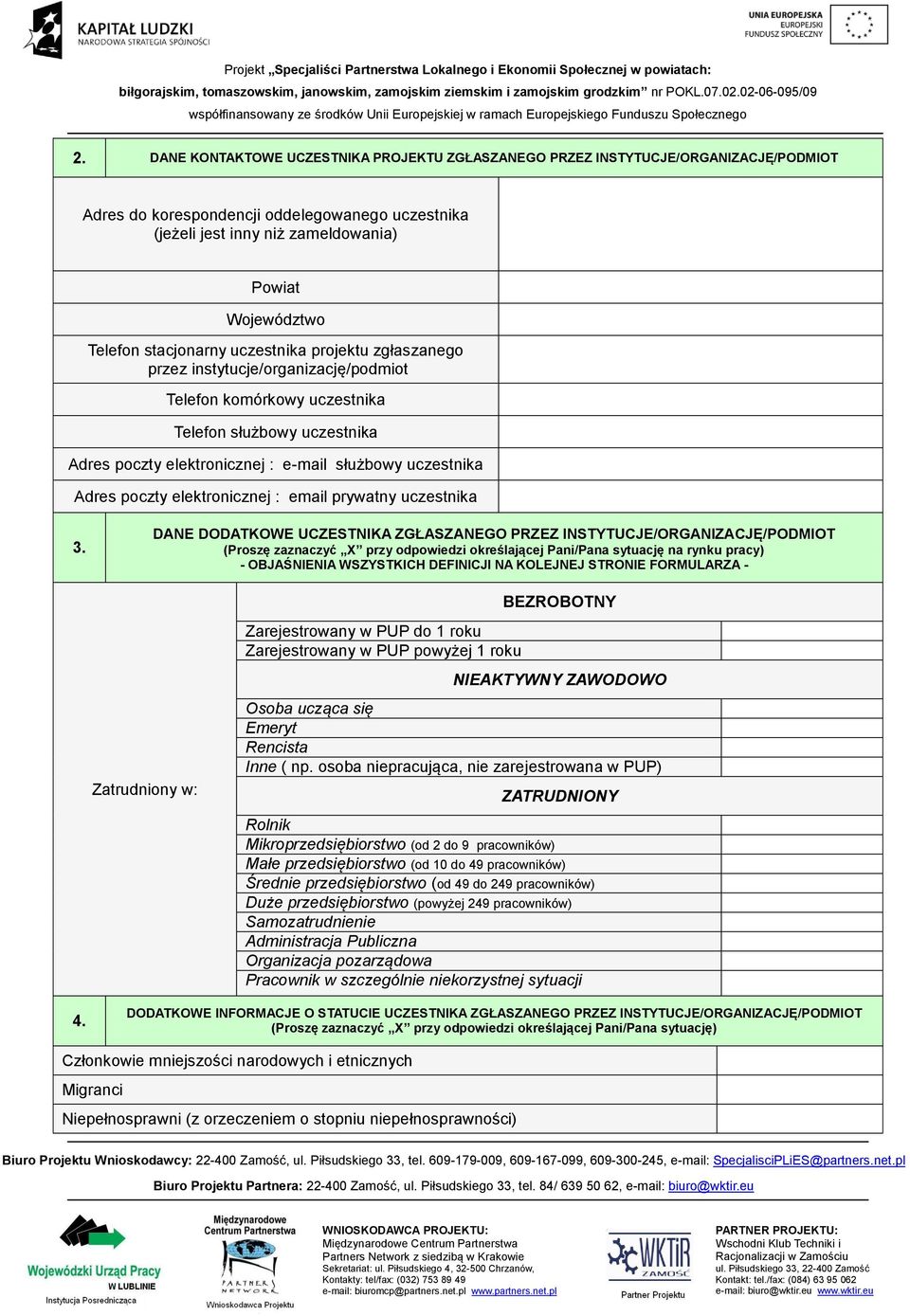 uczestnika Adres poczty elektronicznej : email prywatny uczestnika 3.